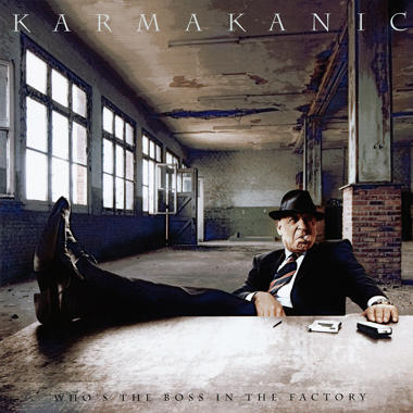 Karmakanic -  Who's the Boss in the Factory